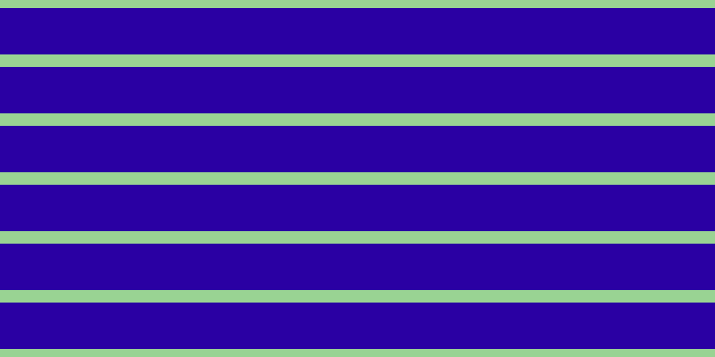 #2a00a3, #99d393 horizontal lines, fourteen pixels wide, fifty-two pixels apart