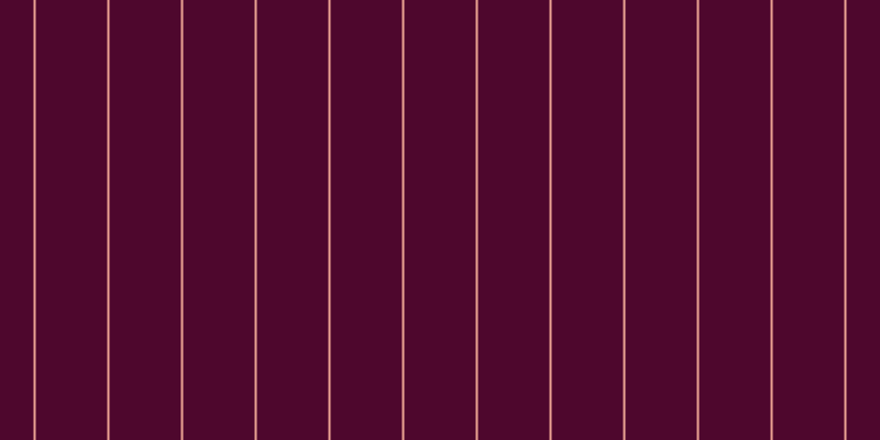 #4e072d, #eba393 vertical lines, two pixels wide, sixty-five pixels apart