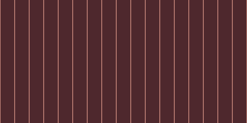 #4e282d, #eba393 vertical lines, two pixels wide, forty-five pixels apart