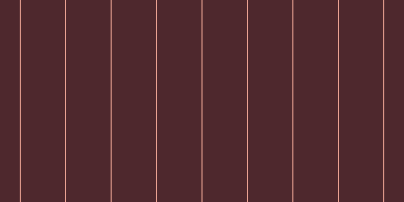 #4e282d, #eba393 vertical lines, two pixels wide, eighty-eight pixels apart