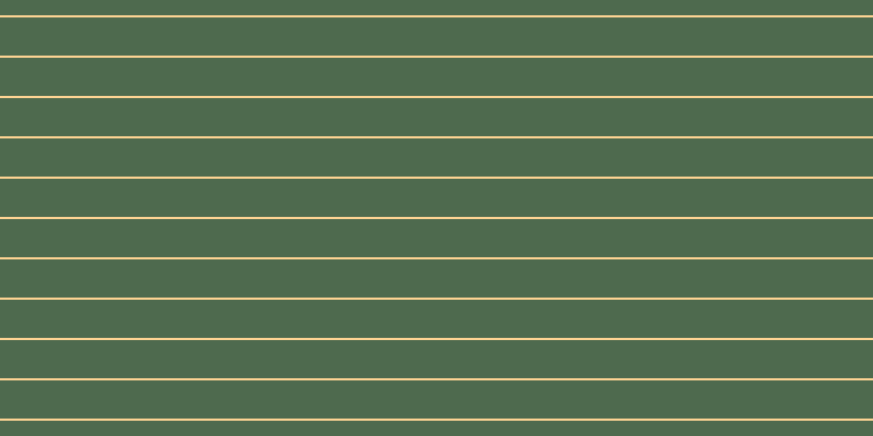 #4e6a4e, #fcd393 horizontal lines, two pixels wide, thirty-five pixels apart