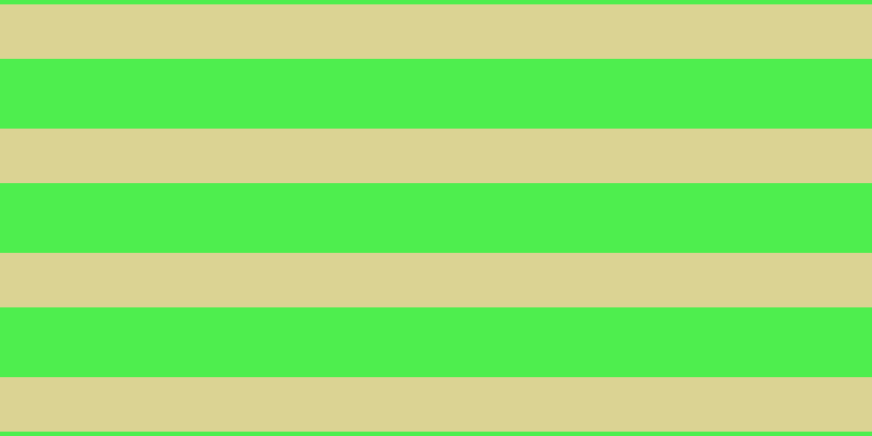 #4eee4e, #dbd393 horizontal lines, fifty pixels wide, sixty-four pixels apart