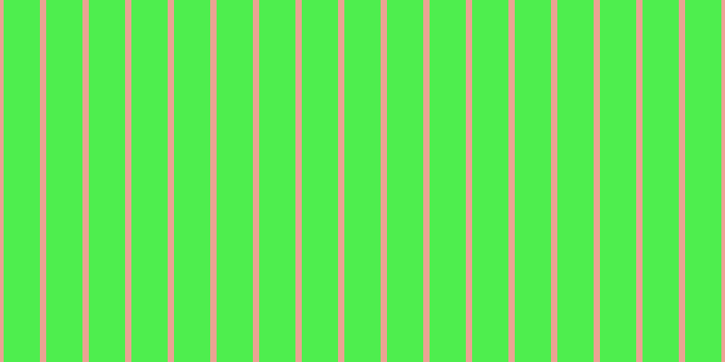 #4eee4e, #eba393 vertical lines, seven pixels wide, forty pixels apart
