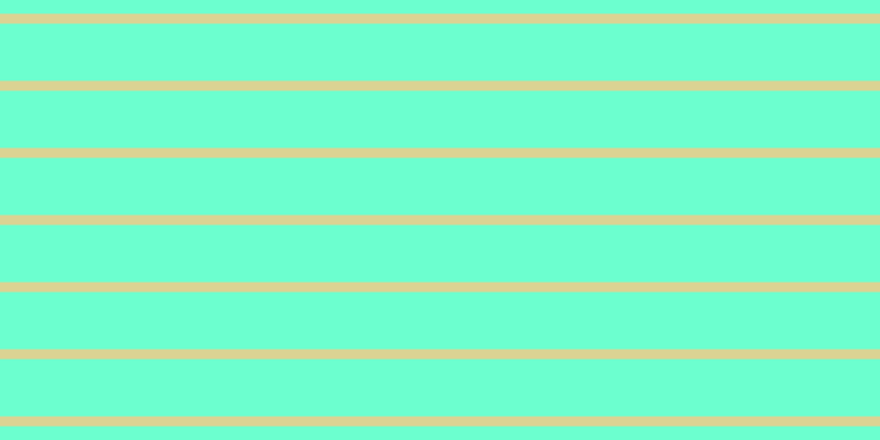 #6cffcf, #dbd393 horizontal lines, nine pixels wide, fifty-two pixels apart