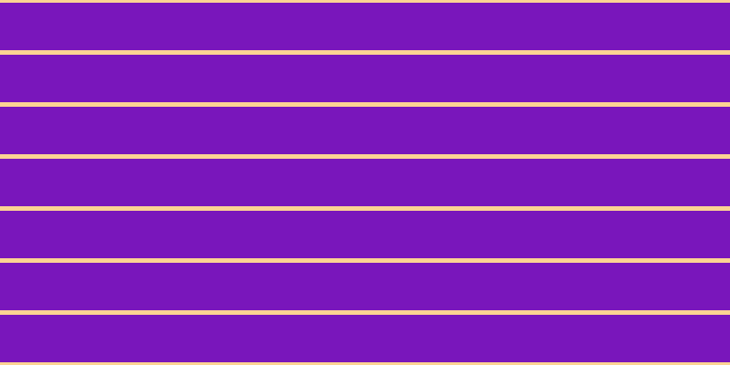 #7916bb, #fcd393 horizontal lines, five pixels wide, fifty-two pixels apart