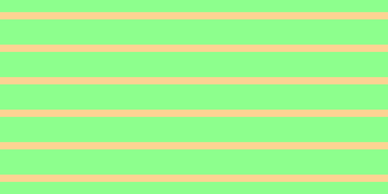 #8dff8d, #fcd393 horizontal lines, fifteen pixels wide, fifty-two pixels apart