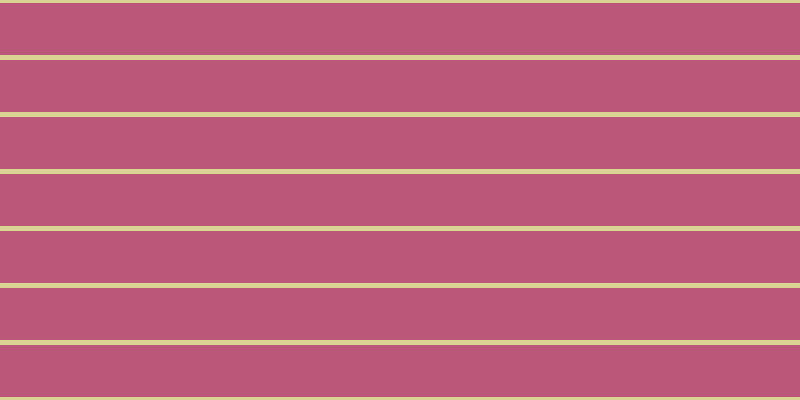 #bb5879, #dbd393 horizontal lines, five pixels wide, fifty-two pixels apart