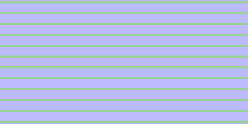 #bbbbfd, #99d393 horizontal lines, seven pixels wide, twenty-eight pixels apart