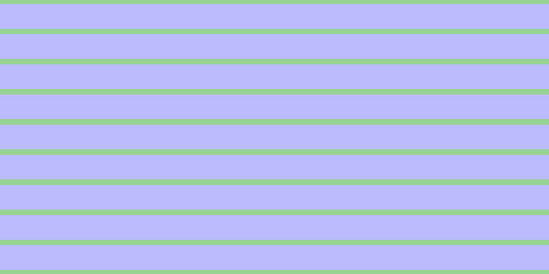 #bbbbfd, #99d393 horizontal lines, eight pixels wide, thirty-six pixels apart