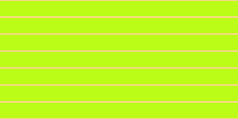 #bbfd16, #fcd393 horizontal lines, five pixels wide, fifty-two pixels apart