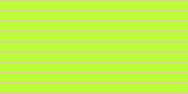 #bbfd37, #dbd393 horizontal lines, eight pixels wide, thirty-six pixels apart
