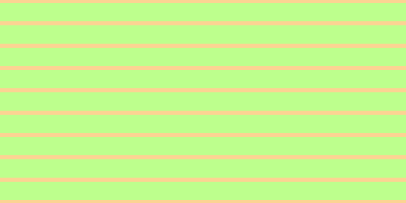 #bdff8d, #fcd393 horizontal lines, eight pixels wide, thirty-six pixels apart