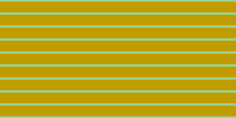#c19c00, #99d393 horizontal lines, eight pixels wide, thirty-six pixels apart