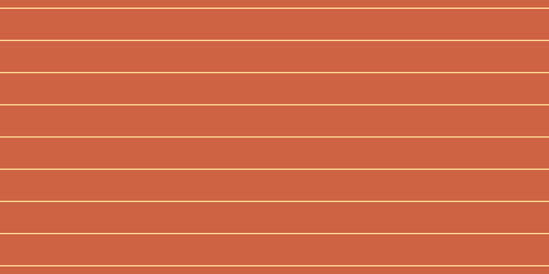 #cd6342, #fcd393 horizontal lines, two pixels wide, forty-five pixels apart