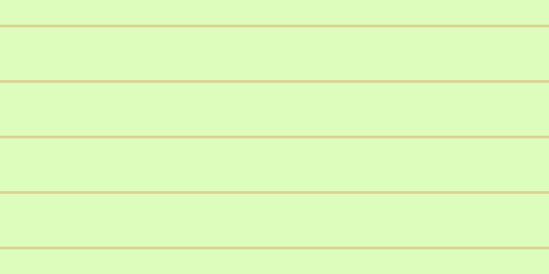 #dcfdbb, #dbd393 horizontal lines, four pixels wide, seventy-seven pixels apart