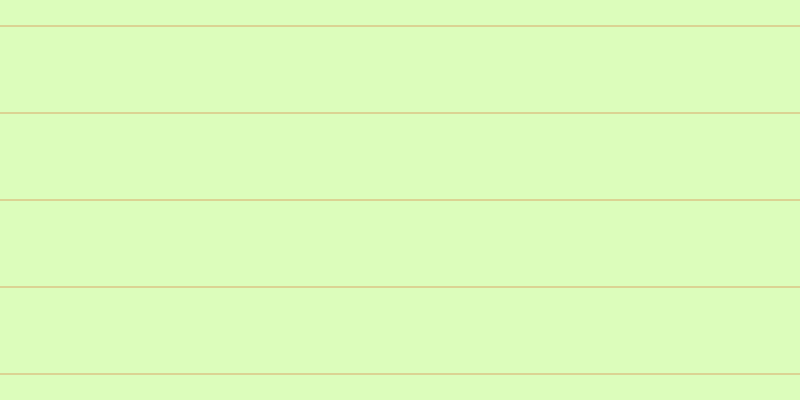 #dcfdbb, #dbd393 horizontal lines, two pixels wide, eighty-five pixels apart