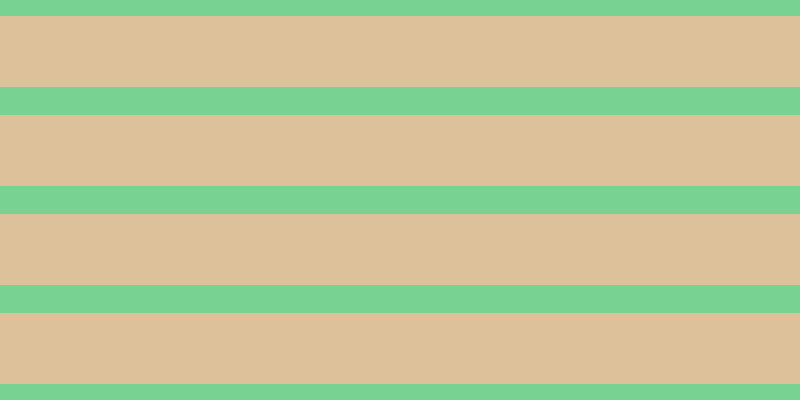 #ddc19b, #78d393 horizontal lines, twenty-eight pixels wide, seventy-one pixels apart