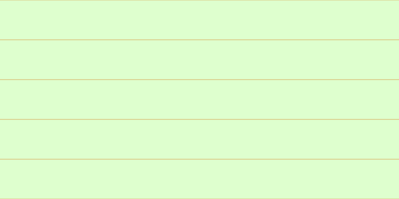 #deffce, #dbd393 horizontal lines, two pixels wide, seventy-eight pixels apart