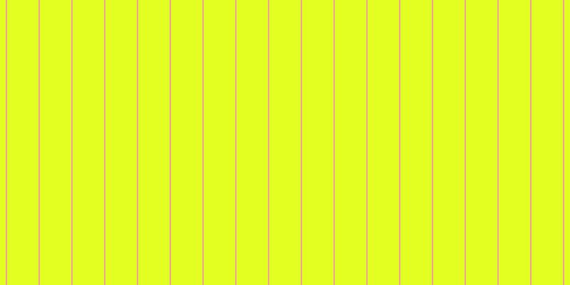 #e2ff21, #eba393 vertical lines, two pixels wide, forty-four pixels apart