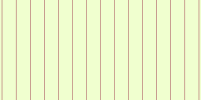#f0ffcf, #caa393 vertical lines, four pixels wide, fifty-two pixels apart