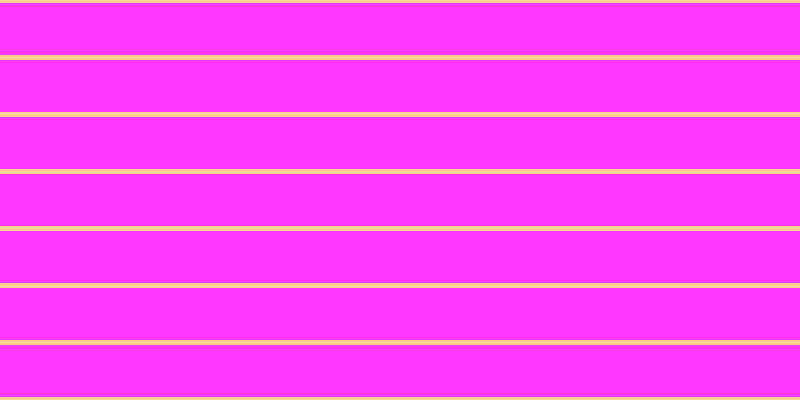 #fd37fd, #fcd393 horizontal lines, five pixels wide, fifty-two pixels apart