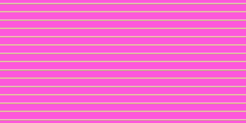 #fd58dc, #dbd393 horizontal lines, four pixels wide, twenty-three pixels apart