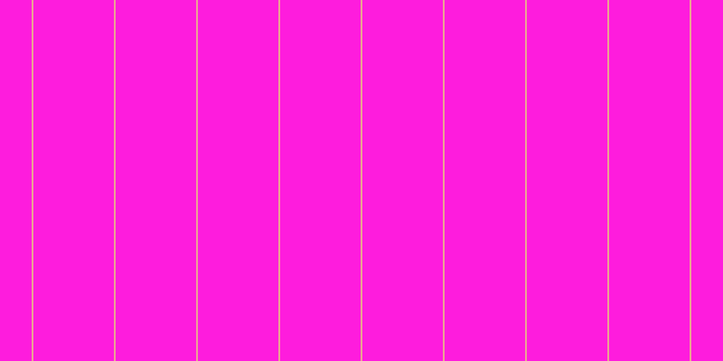 #fe1cdd, #eba393 vertical lines, two pixels wide, eighty-nine pixels apart