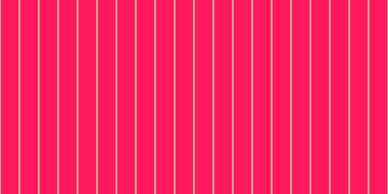 #ff185c, #caa393 vertical lines, four pixels wide, thirty-six pixels apart