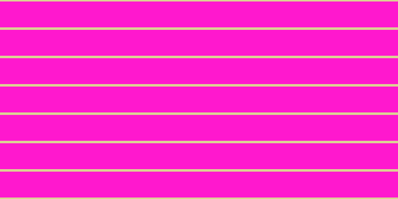 #ff18ce, #dbd393 horizontal lines, five pixels wide, fifty-two pixels apart