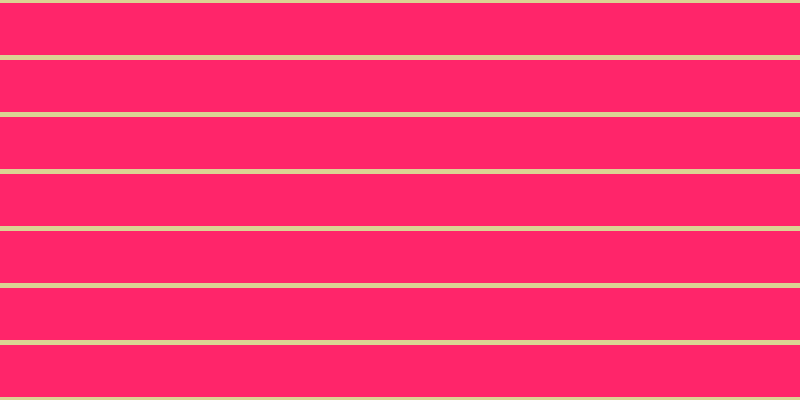#ff256a, #dbd393 horizontal lines, five pixels wide, fifty-two pixels apart