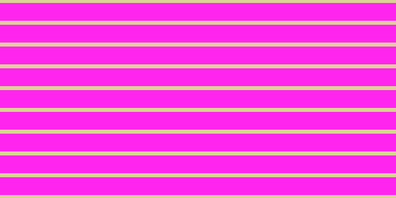 #ff25ee, #dbd393 horizontal lines, eight pixels wide, thirty-six pixels apart