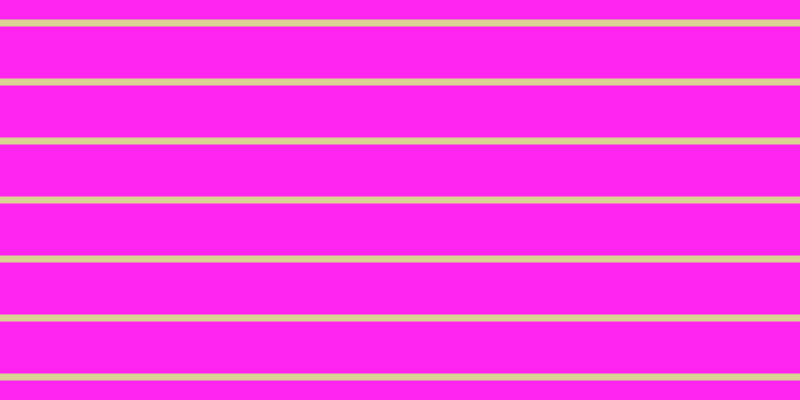 #ff25ee, #dbd393 horizontal lines, seven pixels wide, fifty-two pixels apart