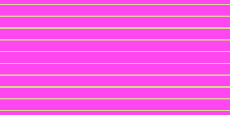 #ff46ee, #dbd393 horizontal lines, five pixels wide, thirty-six pixels apart