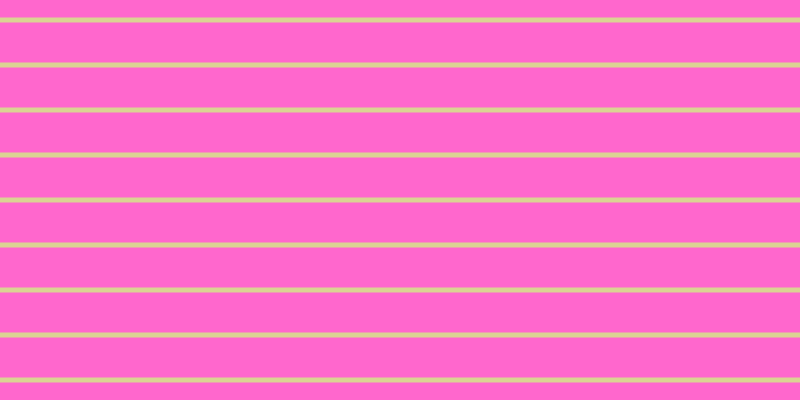 #ff67cd, #dbd393 horizontal lines, five pixels wide, forty pixels apart