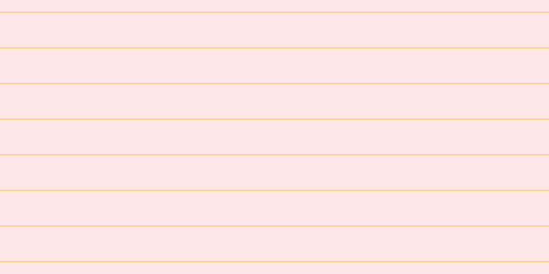 #ffdede (75%), #fcd393 horizontal lines, two pixels wide, fifty pixels apart