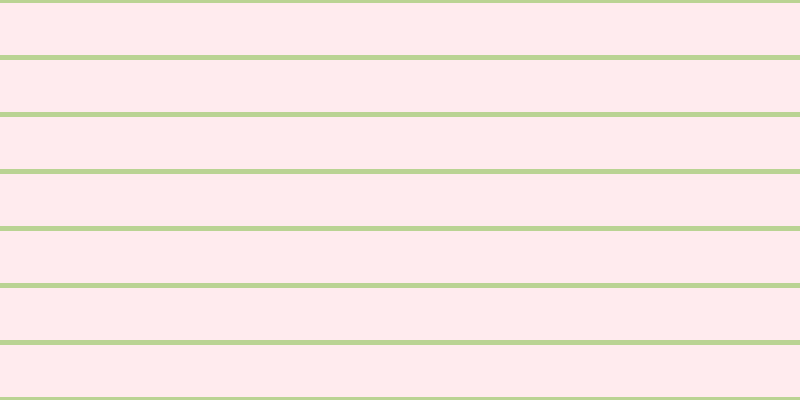 #ffebee, #bad393 horizontal lines, five pixels wide, fifty-two pixels apart