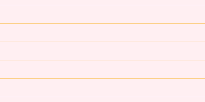 #ffebee (75%), #fcd393 horizontal lines, two pixels wide, seventy pixels apart