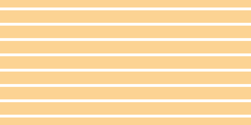 #fcd393 horizontal lines, forty pixels wide, nine pixels apart
